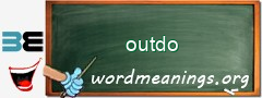 WordMeaning blackboard for outdo